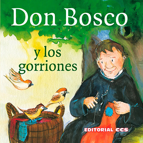 DON BOSCO Y LOS GORRIONES