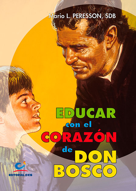 EDUCAR CON EL CORAZÓN DE DON BOSCO