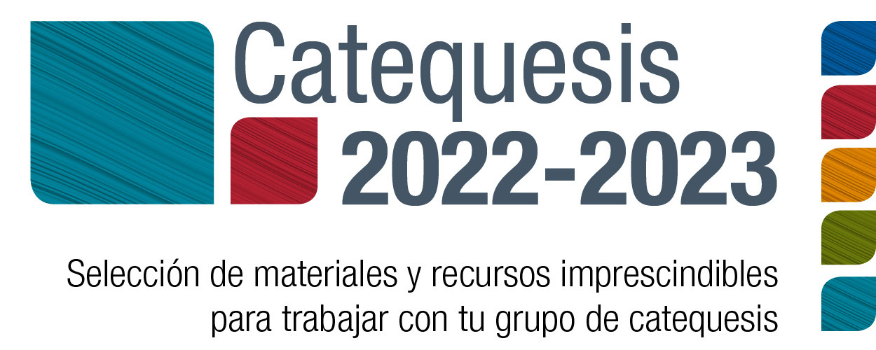 Catequesis 2022: Materiales, formación y recursos