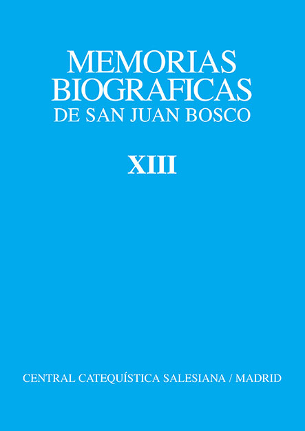 MEMORIAS BIOGRÁFICAS DE SAN JUAN BOSCO. TOMO XIII