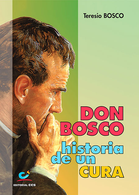 DON BOSCO, HISTORIA DE UN CURA