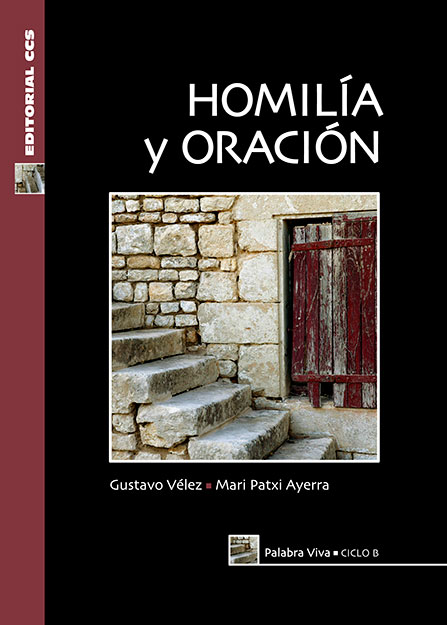 Editorial CCS - Libro: HOMILÍA Y ORACIÓN. CICLO B