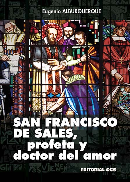 SAN FRANCISCO DE SALES, PROFETA Y DOCTOR DEL AMOR