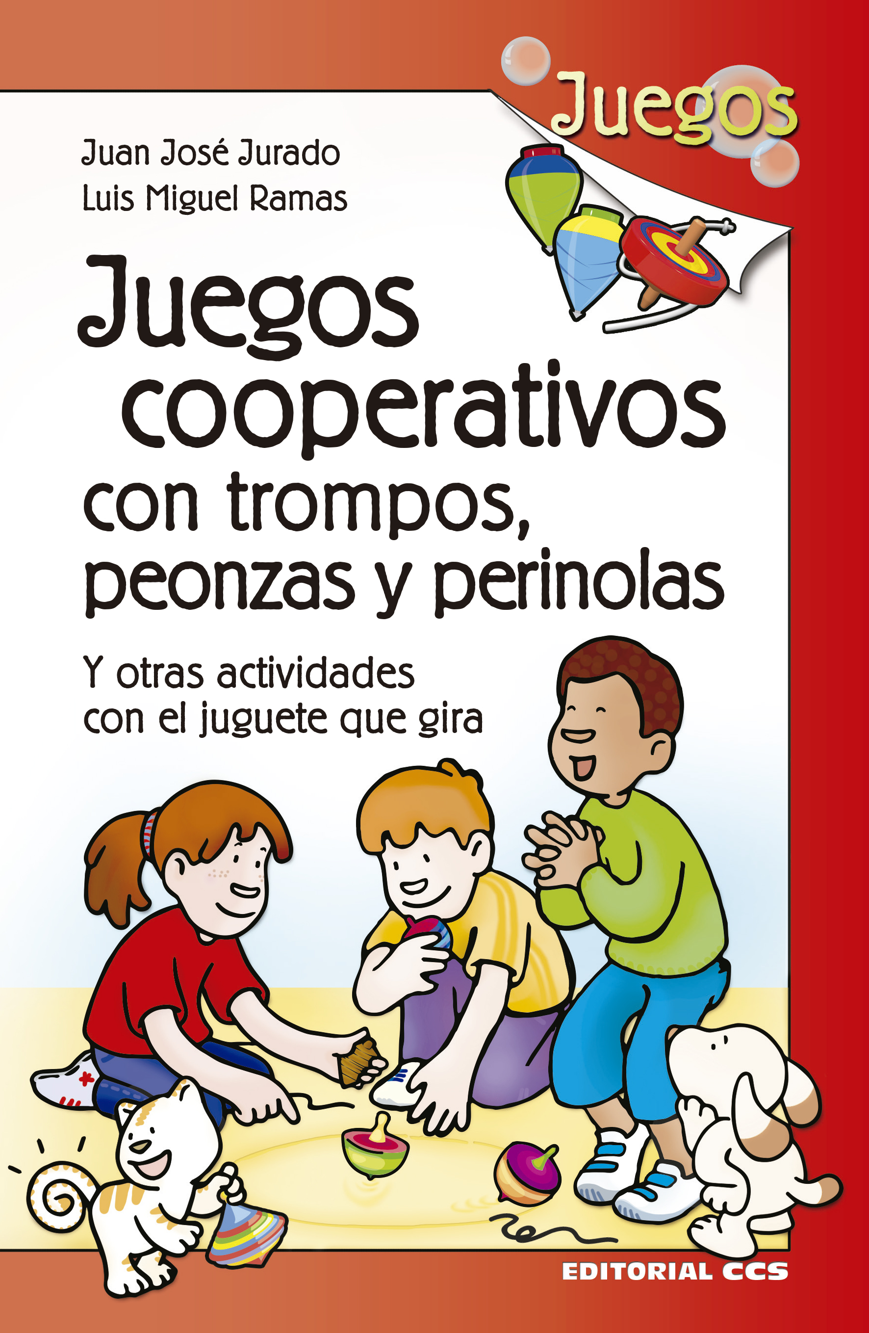 Editorial CCS - Libro: JUEGOS COOPERATIVOS CON TROMPOS, PEONZAS Y PERINOLAS
