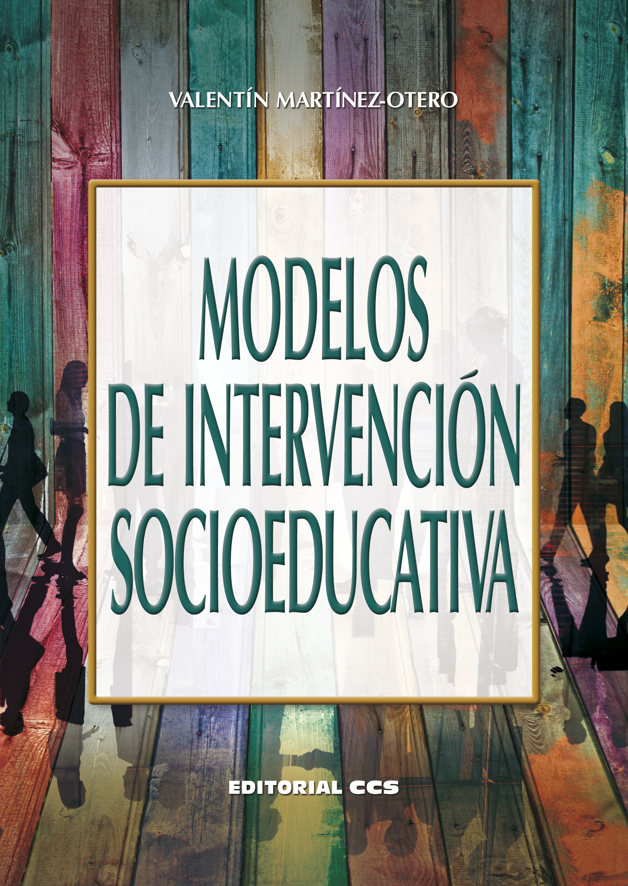 Editorial CCS - Libro: MODELOS DE INTERVENCIÓN SOCIOEDUCATIVA