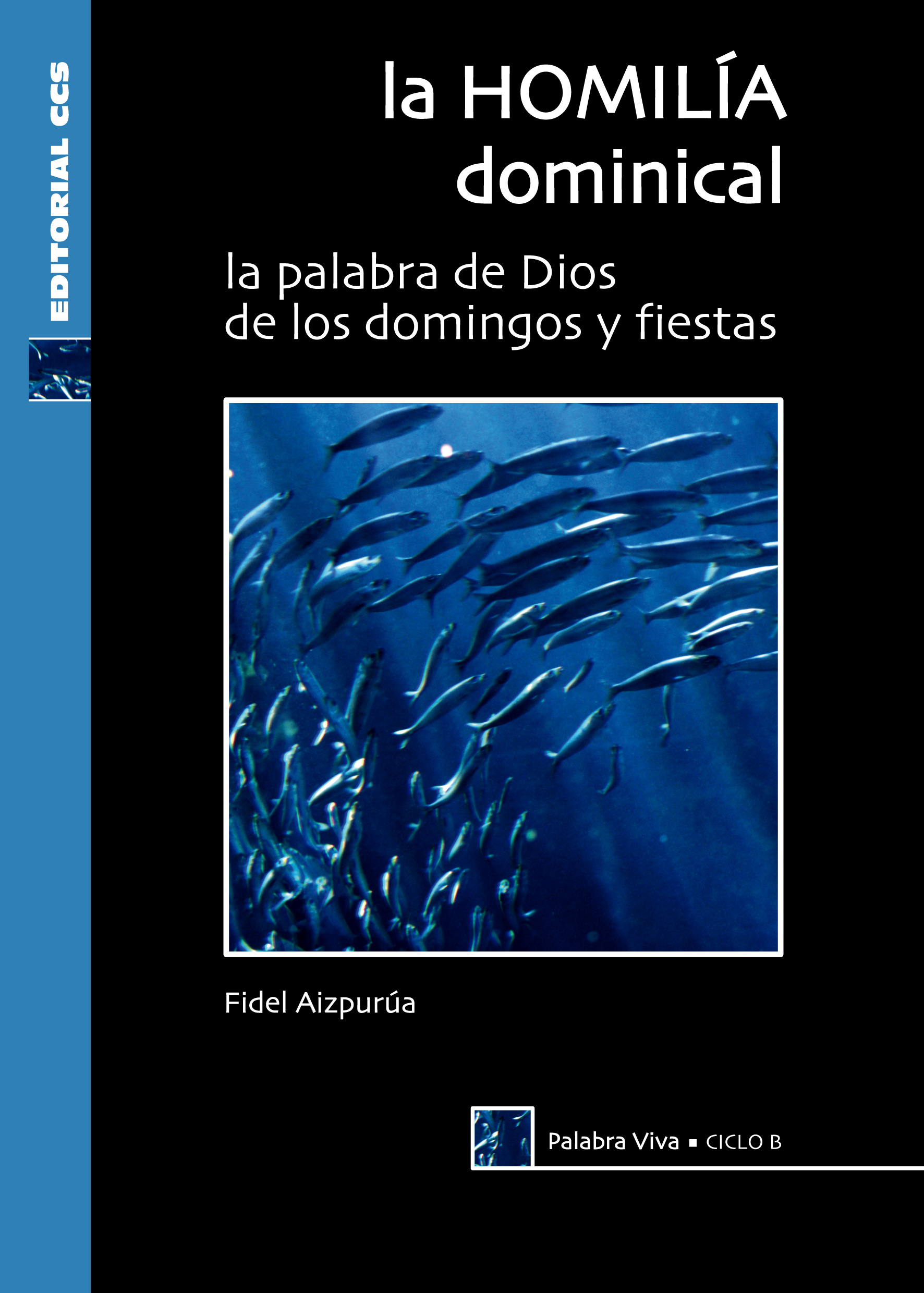 Editorial CCS - Libro: LA HOMILÍA DOMINICAL. CICLO B